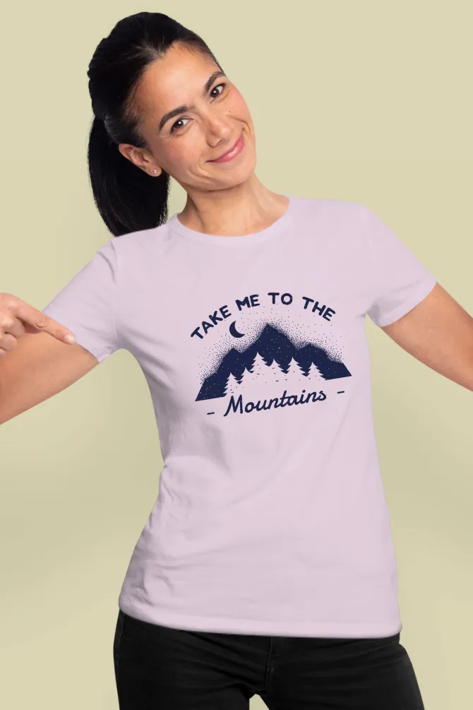 Take Me To The Mountains Printed T-shirt for women