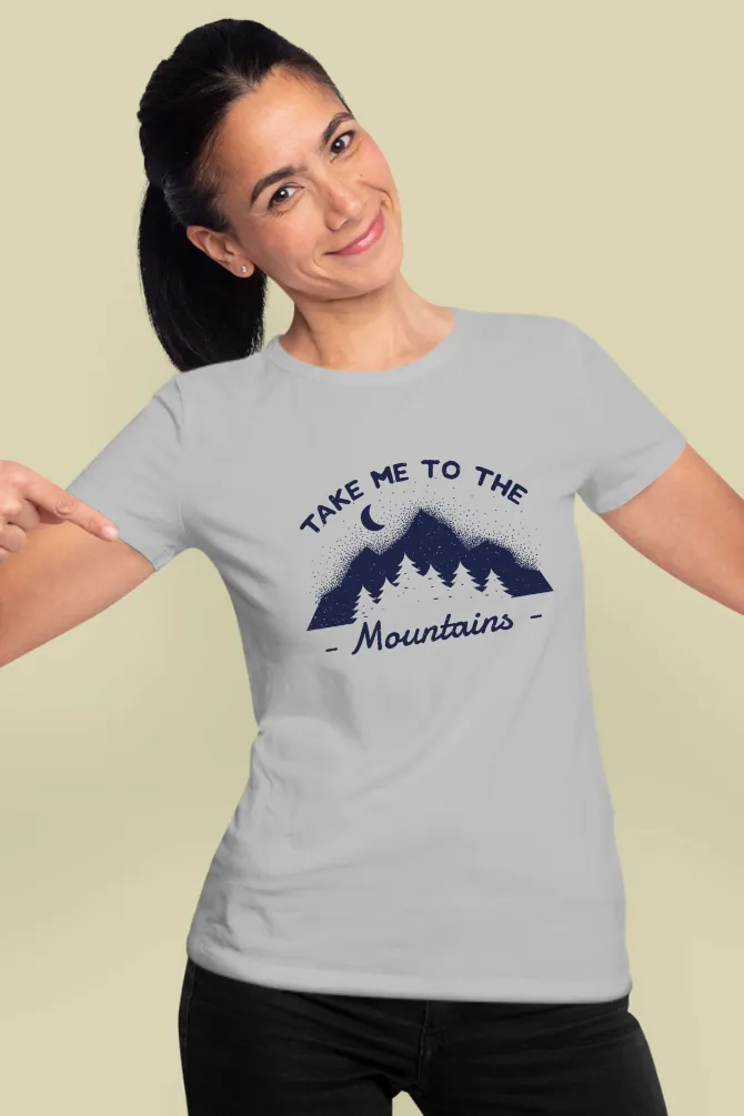 Take Me To The Mountains Printed T-shirt for women