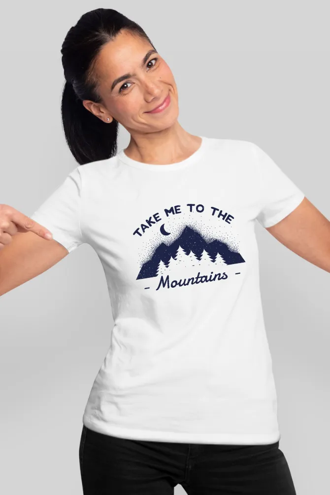 Take Me To The Mountains Printed T-shirt for women
